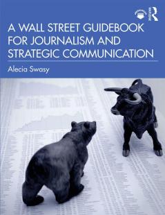 Wall Street Guidebook for Journalism and Strategic Communication