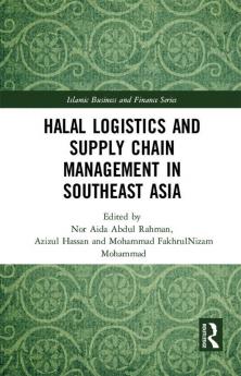 Halal Logistics and Supply Chain Management in Southeast Asia