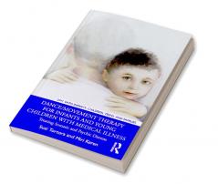 Dance/Movement Therapy for Infants and Young Children with Medical Illness