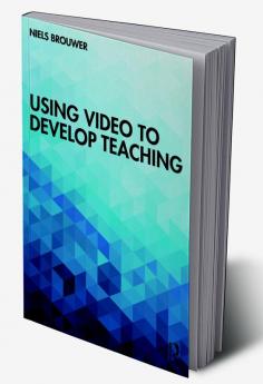 Using Video to Develop Teaching