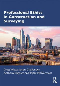 Professional Ethics in Construction and Surveying
