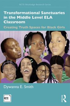 Transformational Sanctuaries in the Middle Level ELA Classroom
