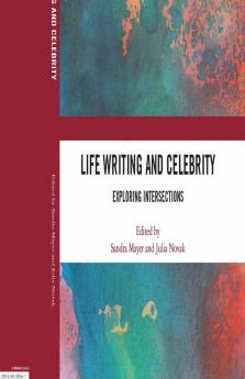 Life Writing and Celebrity