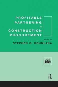 Profitable Partnering in Construction Procurement