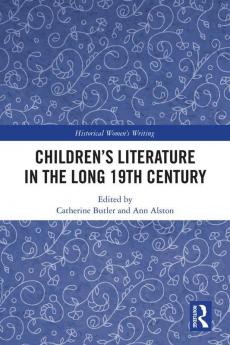 Children’s Literature in the Long 19th Century