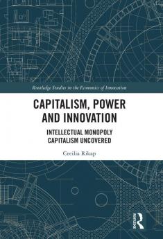 Capitalism Power and Innovation