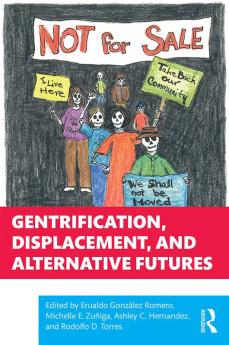 Gentrification Displacement and Alternative Futures