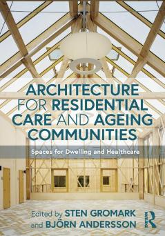 Architecture for Residential Care and Ageing Communities