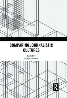 Comparing Journalistic Cultures