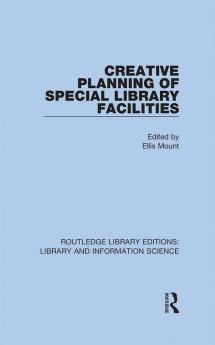 Creative Planning of Special Library Facilities