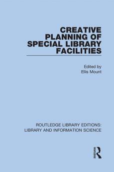 Creative Planning of Special Library Facilities