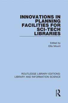 Innovations in Planning Facilities for Sci-Tech Libraries