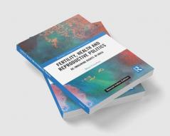 Fertility Health and Reproductive Politics