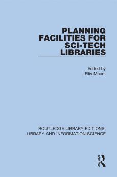 Planning Facilities for Sci-Tech Libraries