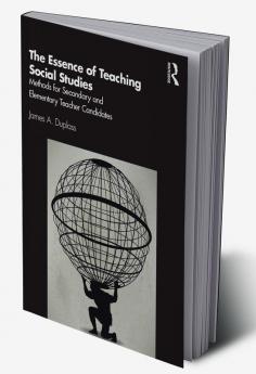 Essence of Teaching Social Studies