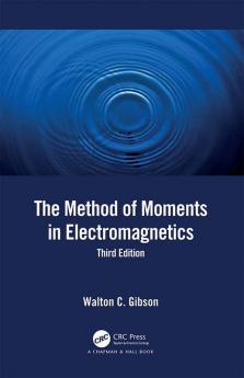 Method of Moments in Electromagnetics