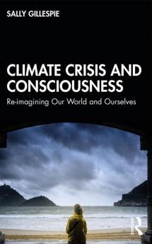 Climate Crisis and Consciousness