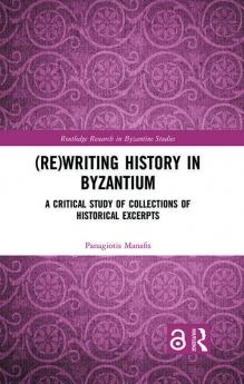 (Re)Writing History in Byzantium