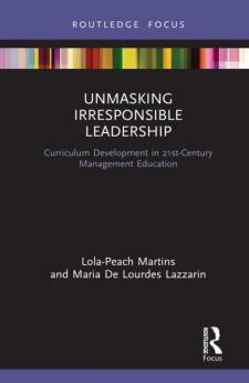 Unmasking Irresponsible Leadership