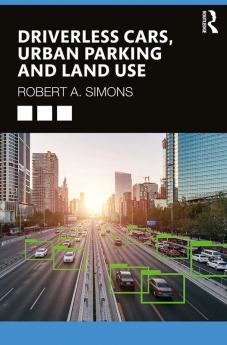 Driverless Cars Urban Parking and Land Use