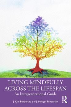 Living Mindfully Across the Lifespan