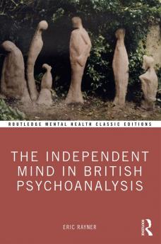 Independent Mind in British Psychoanalysis