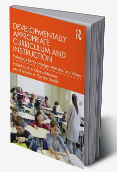 Developmentally Appropriate Curriculum and Instruction