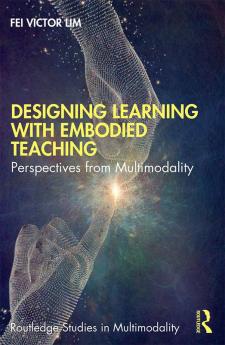 Designing Learning with Embodied Teaching