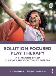 Solution-Focused Play Therapy