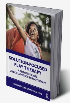 Solution-Focused Play Therapy
