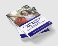 Solution-Focused Play Therapy