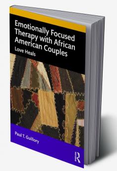 Emotionally Focused Therapy with African American Couples