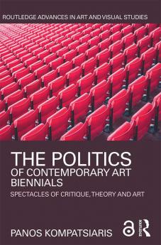 Politics of Contemporary Art Biennials