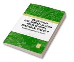 Contemporary Developments in Green Human Resource Management Research