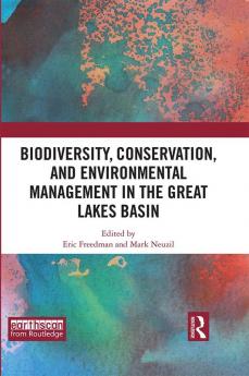 Biodiversity Conservation and Environmental Management in the Great Lakes Basin