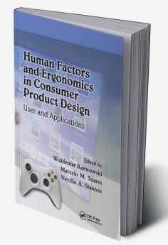 Human Factors and Ergonomics in Consumer Product Design