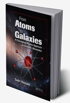 From Atoms to Galaxies