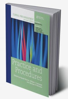 Clinical Pain Management : Practice and Procedures