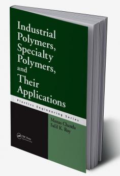 Industrial Polymers Specialty Polymers and Their Applications