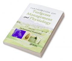 Handbook of Turfgrass Management and Physiology