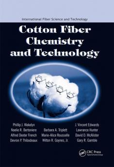 Cotton Fiber Chemistry and Technology
