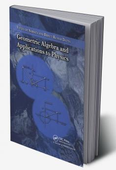 Geometric Algebra and Applications to Physics