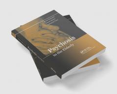 Psychosis in the Elderly