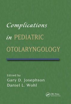Complications in Pediatric Otolaryngology