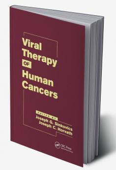 Viral Therapy of Human Cancers