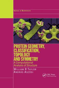 Protein Geometry Classification Topology and Symmetry