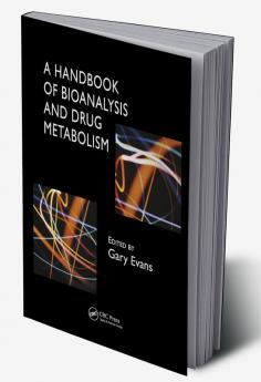 Handbook of Bioanalysis and Drug Metabolism