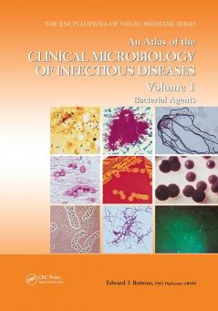 Atlas of the Clinical Microbiology of Infectious Diseases Volume 1