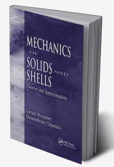 Mechanics of Solids and Shells