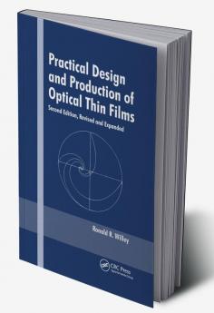 Practical Design and Production of Optical Thin Films